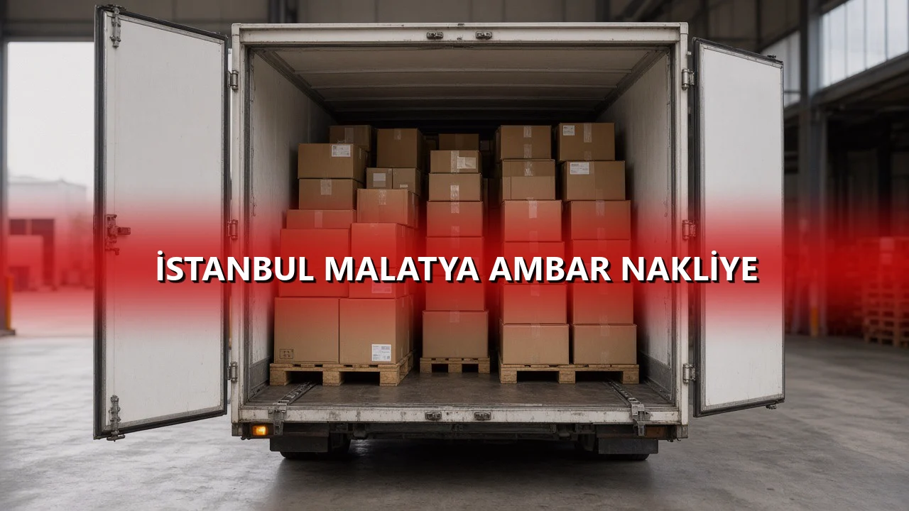 İstanbul Malatya Ambar Nakliye